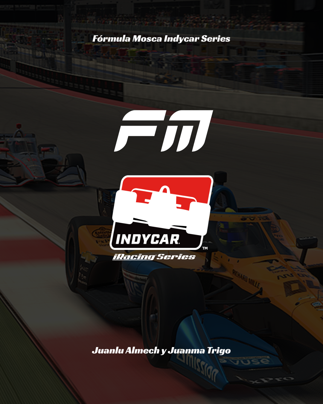 Portada del evento Fórmula Mosca Indycar Series